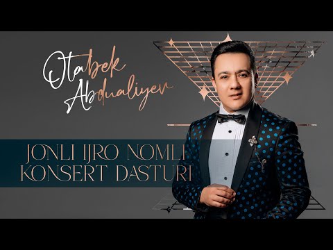Otabek Abdualiyev - Jonli ijro nomli konsert dasturi 2025-yil