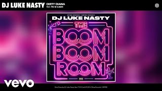 DJ Luke Nasty - Dirty Diana (Audio) ft. TK N Cash