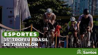 Esportes - 35º Troféu Brasil de Thiathlon