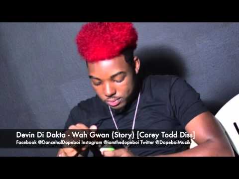 Devin Di Dakta - Wah Gwan (Story) [Corey Todd Diss] - January 2016