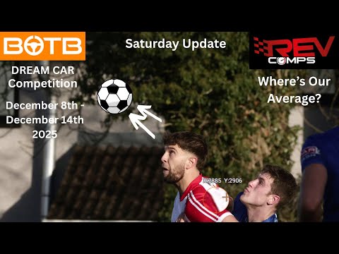 BOTB Dream Car - Saturday Update - 13th December 2025 - Where's Our Average?