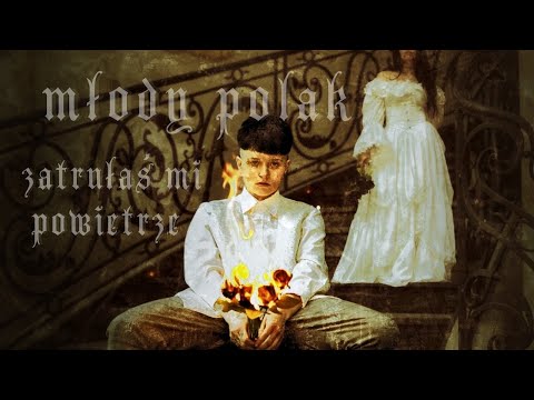 młody polak - zatrułaś mi powietrze