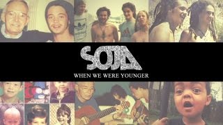 SOJA - When We Were Younger (Official Video)