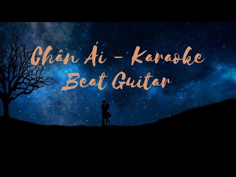 Chân Ái Karaoke | Beat Guitar Tone Nữ ( Bản Không Rap) | SadGuitar