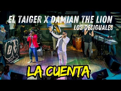 EL TAIGER  ► LA CUENTA (DAMIAN THE LION x LOS DESIGUALES) #eltaiger #reggaetoncubano