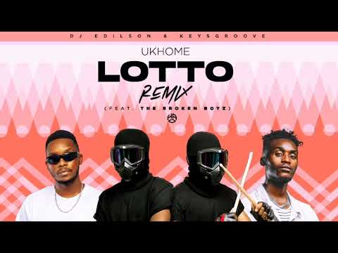 Dj Edilson & KeysGroove Feat. The Broken Boyz - Ukhome Lotto (Remix)