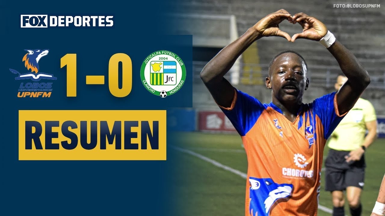 🐺🙌 UN GOLAZO DEFINE TODO | Lobos UPNFM 1-0 Juticalpa | HIGHLIGHTS | Liga de Honduras
