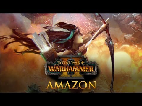 Total War: Warhammer 2 - DLC Speculation: Amazon (Lore, Lords, Magic, Units)