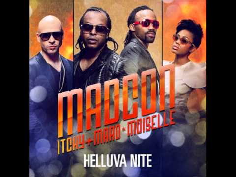 Madcon ft. Itchiy & Maad*Moiselle Helluva Nite