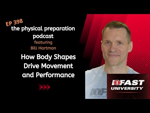 PhysPrep - 398 - Bill Hartman on How Body Shapes Drive Movement and Performance