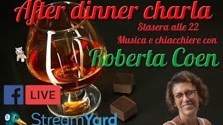 After dinner charla con Roberta Coen