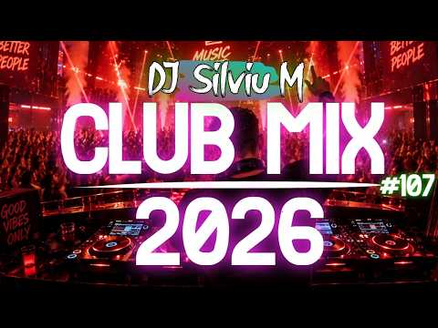 Music Mix 2026 #107 Party Club Dance 2026 | Best Remixes Of Popular Songs 2025 MEGAMIX (DJ Silviu M)