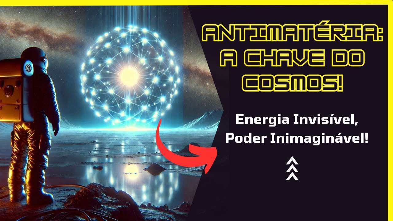 O Que é ANTIMATÉRIA: A VERDADE  Por Trás da Substância Mais FASCINANTE do COSMOS..