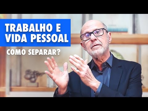 SEPARAR TRABALHO da VIDA PESSOAL é uma ILUSÃO?