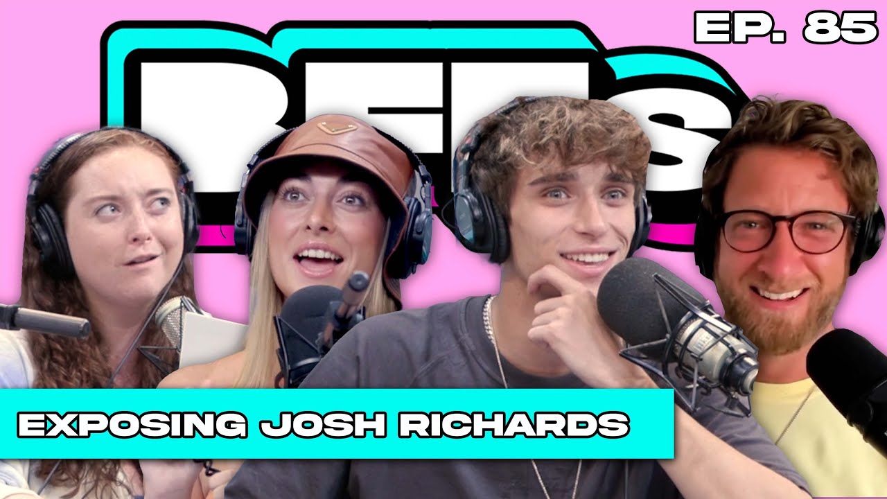 THE VIDEOS JOSH RICHARDS DOESN’T WANT YOU TO SEE — BFFs EP. 85