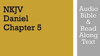 Daniel 5 - NKJV (Audio Bible & Text)