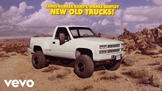 James Barker Band New Old Trucks