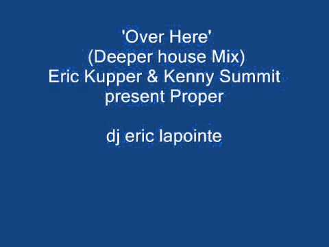 Eric Kupper & Kenny Summit present Proper
