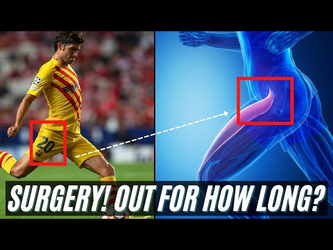 Expert Explains Sergi Roberto Quadriceps Injury, Surgery & Timeline