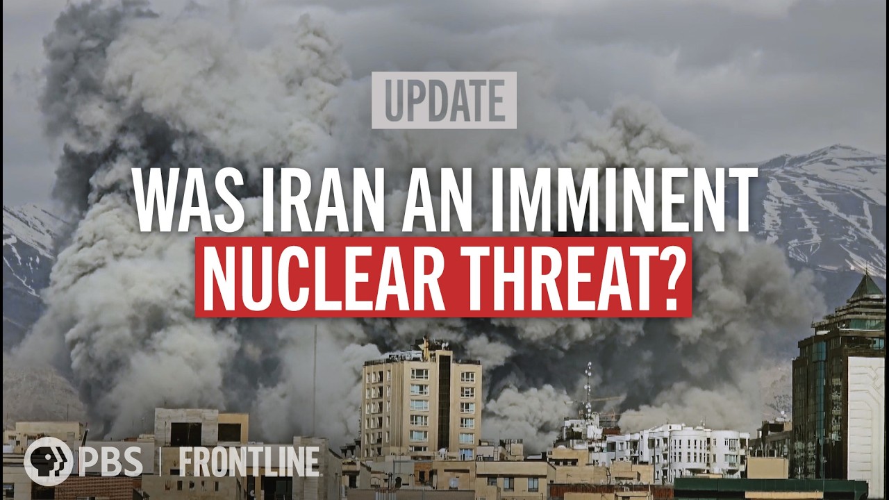 Strike on Iran: The Nuclear Question (updated documentary) | FRONTLINE (PBS)