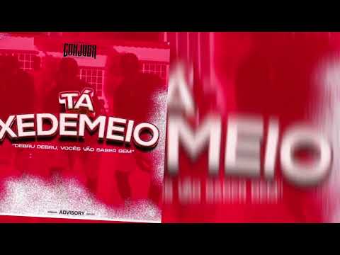 CONJUGX - TÁ XEDEMEIO(PROD. DJ MÁXIMO & THALES NO BEAT)