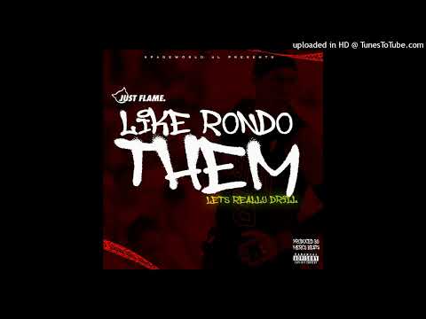 Just Flame - Like Rondo Nem [Official Audio]