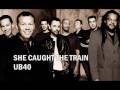 UB40 - She Caught The Train