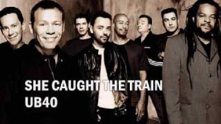 UB40 - She Caught The Train