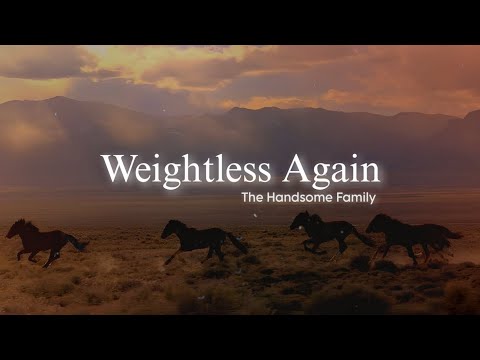 The Handsome Family - Weightless Again [Tradução/Legendado]
