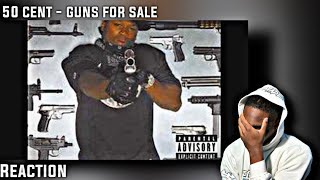 50 TOUGH! First Time HEARING 50 Cent - Guns For Sale REACTION!