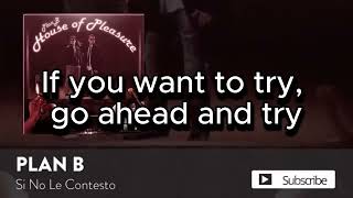 Plan B - Si No Le Contesto // Sub. en Inglés