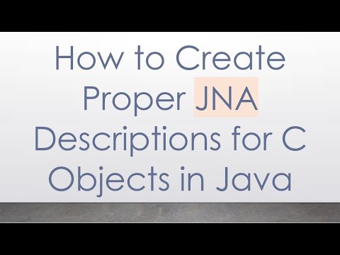 How to Create Proper JNA Descriptions for C Objects in Java