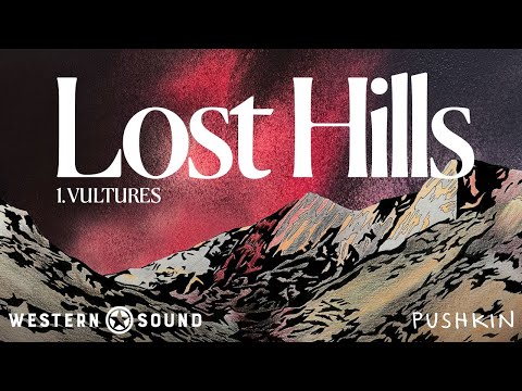 Episode 1: Vultures | Lost Hills: Dark Canyon