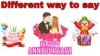 DIFFERENT WAY TO SAY HAPPY ANNIVERSARY | HAPPY ANNIVERSARY WISHES | Vishal Raj Purohit