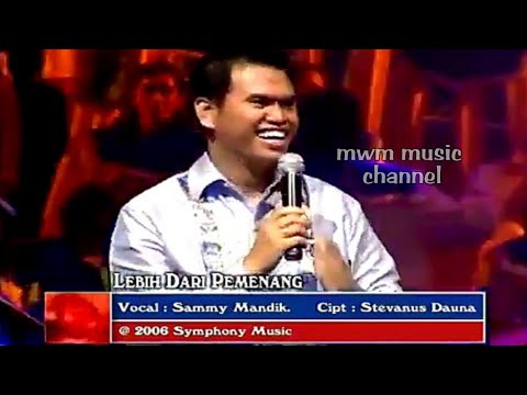 SYMPHONY MUSIC - LEBIH DARI PEMENANG (Vocal by Sammy Mandik)
