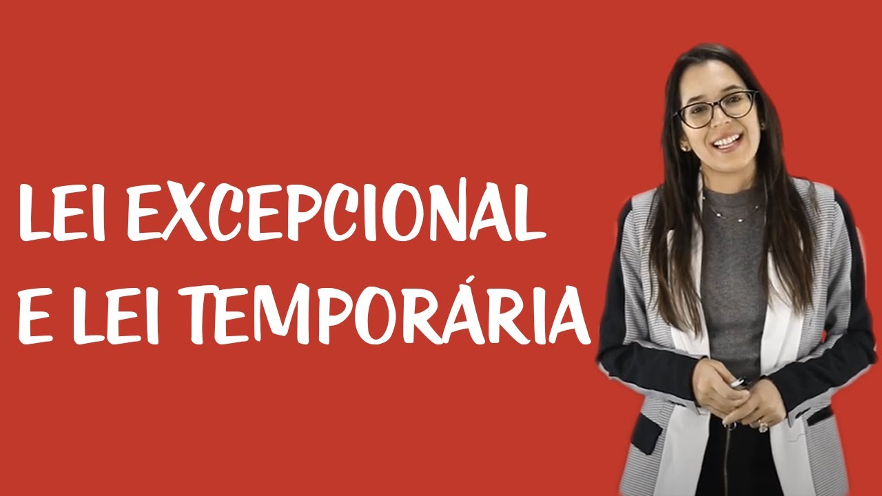 Lei Penal no Espaço e no Tempo - Lei Excepcional e Lei Temporária