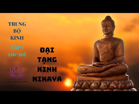 ĐẠI TẠNG KINH VIỆT NAM | KINH TRUNG BỘ | TẬP 1 | KINH SỐ 26-50