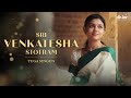 Sri Venkatesha Stotram Yuga Singun Sanjay Manickam Divine Dharohar