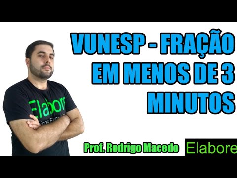 VUNESP EM MENOS DE 3 MINUTOS 🔥 FRAÇÕES