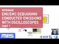 Webinar EMI EMC Debugging Conducted Emissions With Oscilloscopes Part 1