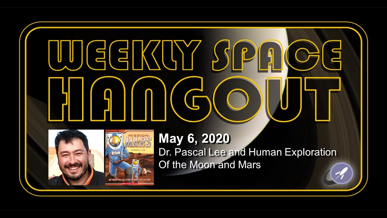 Weekly Space Hangout Pascal Lee