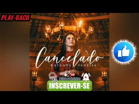 Rayanne Vanessa Cancelado playback Original