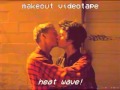 makeout videotape - heat wave! (early Mac ...