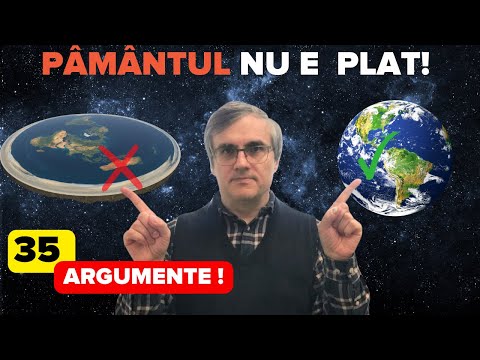 35 de argumente că Pamantul nu e plat!