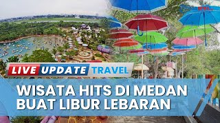 Rekomendasi 5 Tempat Wisata Hits di Medan Buat Libur Lebaran, Termasuk Wonders Water World