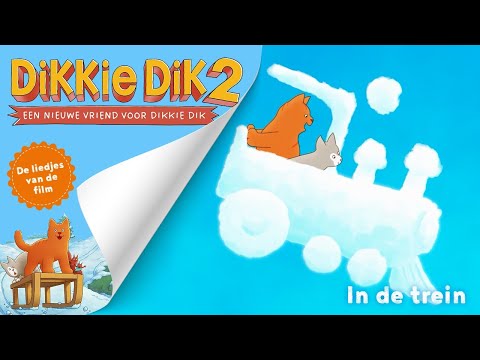 In de trein 🚆 | Liedje 🎵 | Dikkie Dik 2: Een Nieuwe Vriend voor Dikkie Dik