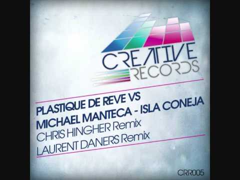 Plastique de Reve & Michael Manteca - Isla Coneja (Chris Hingher Remix)