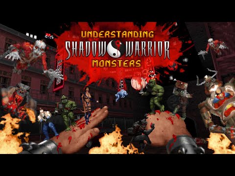 Understanding Shadow Warrior Monsters