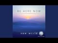 Be Here Now (Radio Edit)