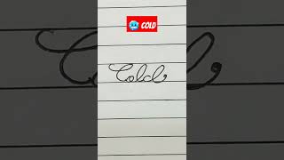 How to write Cold 🥶 in cursive writing #cursive #handwriting #handwriting style